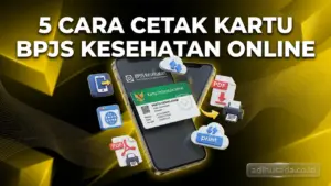 5 Cara Cetak Kartu BPJS Kesehatan Online & Offline Terbaru 202