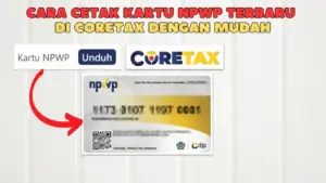 Cara Cetak Kartu NPWP di Coretax 2026: Download PDF 16 Digit Resmi Tanpa Antre