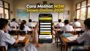 Cara Melihat NISN Siswa Online 2026: Cek Nama, PIP & Solusi Error