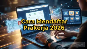 Cara Mendaftar Prakerja 2026: Trik Lolos Verifikasi & Cairkan Rp4,2 Juta