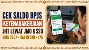 Cara Cek Saldo BPJS Ketenagakerjaan Terlengkap Lewat JMO, Website, SMS, WhatsApp, Dan Kantor Cabang