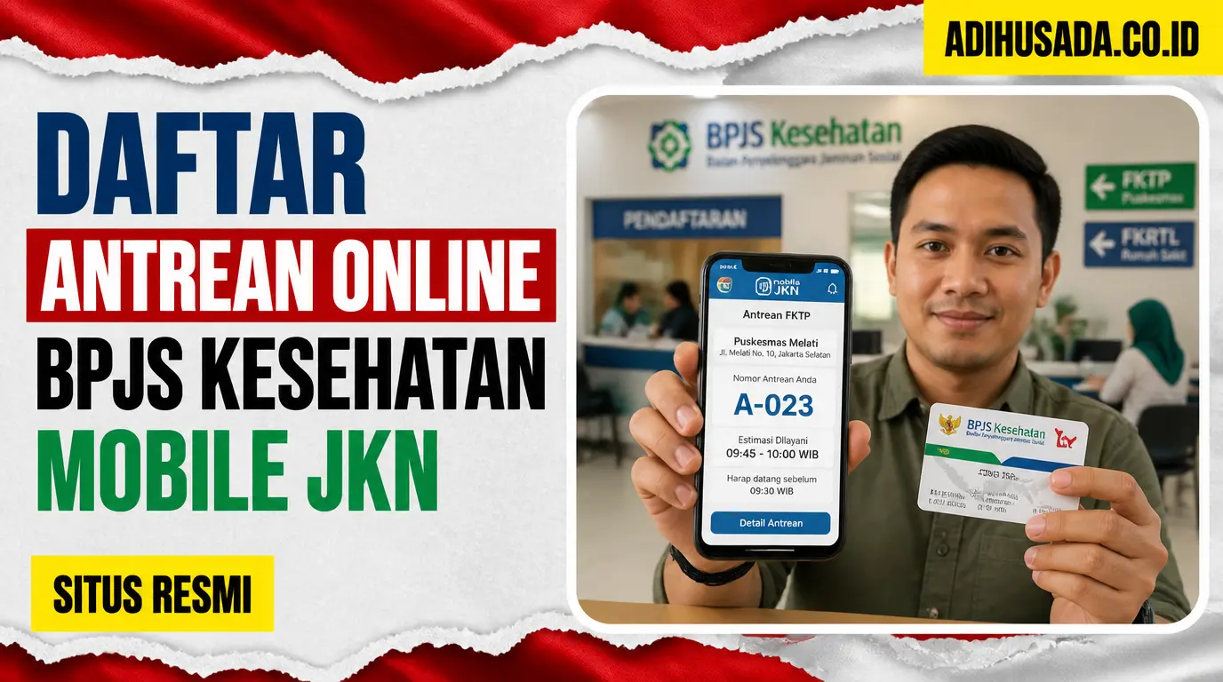 Cara Daftar Antrean Online BPJS Kesehatan Lewat Mobile JKN Dan Situs Resmi